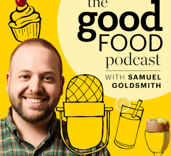 Good Food Podcast with Samuel Goldsmith